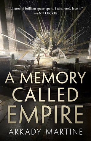 A Memory Called Empire (Teixcalaan, #1)